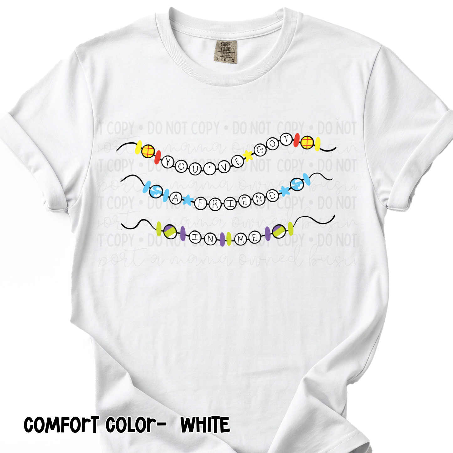You've Got a Friend In Me Comfort Color® Short Sleeve Tee