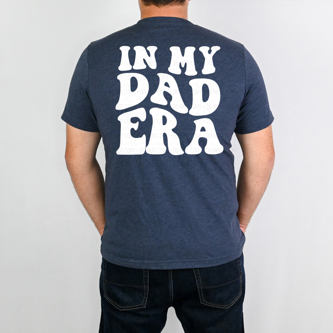 In My Dad Era DTF- White Ink