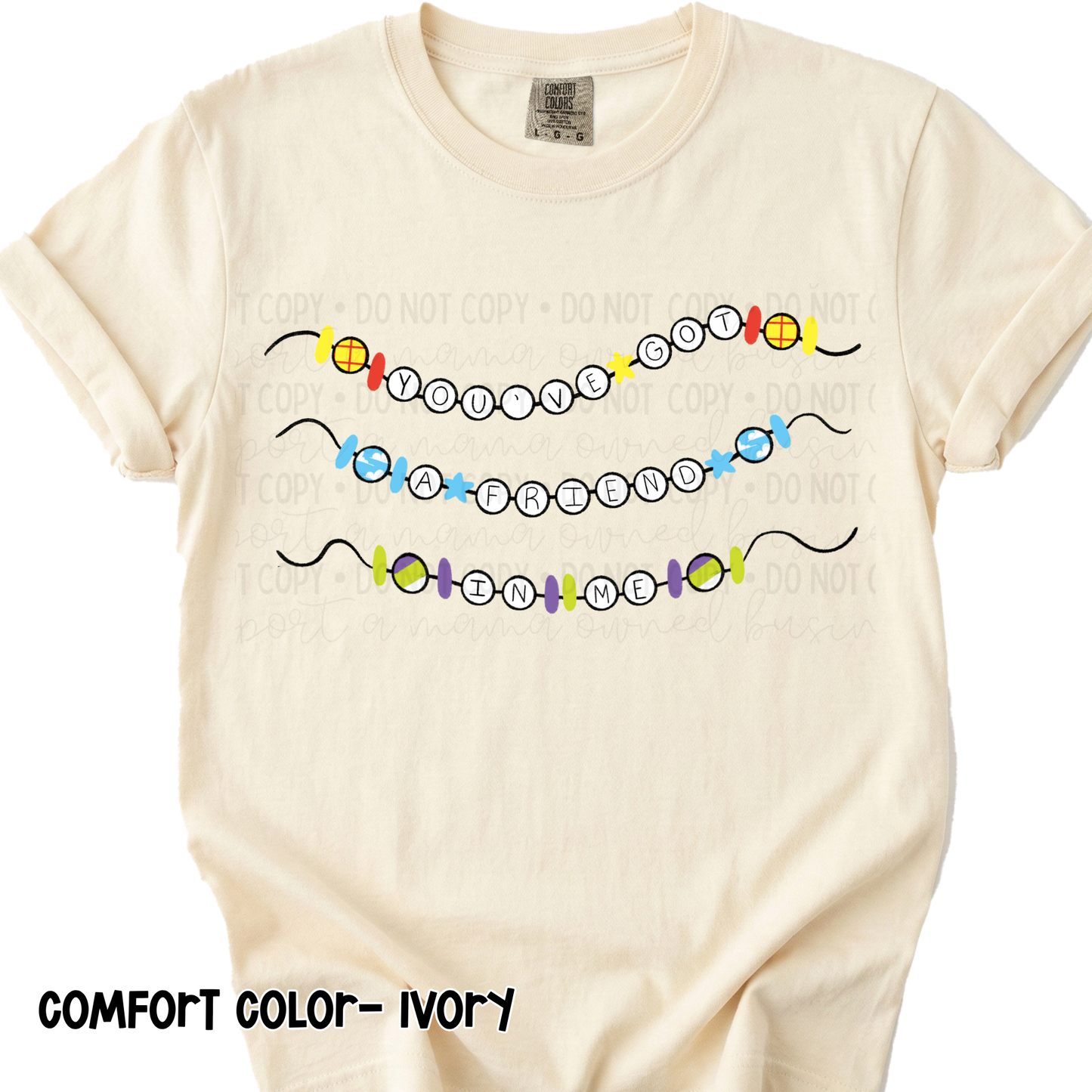 You've Got a Friend In Me Comfort Color® Short Sleeve Tee