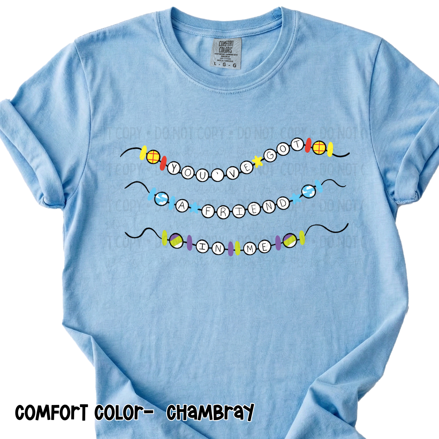 You've Got a Friend In Me Comfort Color® Short Sleeve Tee
