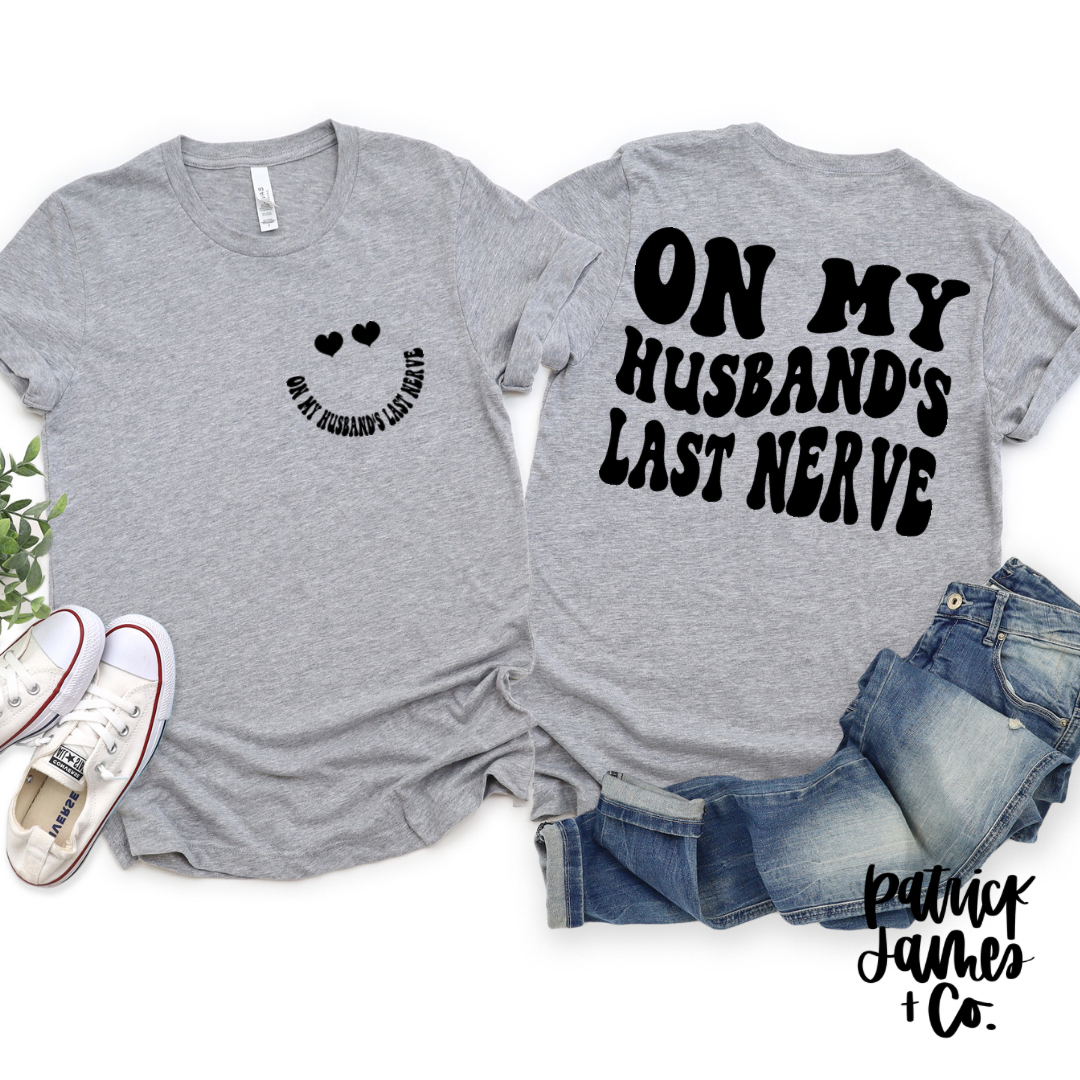 On My Husband’s Last Nerve